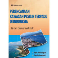 Perencanaa Kawasan Pesisir Terpadu Di Indonesia : Teori dan Praktek