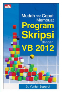 Mudah dan Cepat Membuat Program Skripsi dengan VB 2012