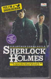 Sherlock Holmes : the Collector's Edition of Complete Best Novels