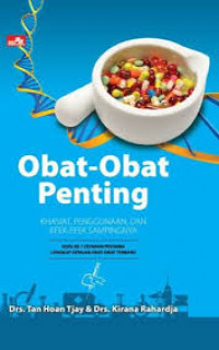 Obat-Obat Penting Khasiat, Penggunaan dan Efek-efek Sampingnya
