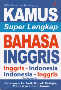 Kamus Super lengkap Bahasa Inggris : inggris - Indonesia Indonesia - Inggris