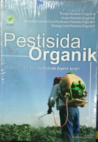 Pestisida Organik : Langkah Mudah Meramu Pestisida Organik Sendiri