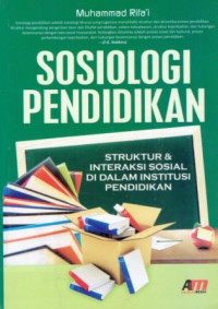 Sosiologi Pendidikan : Struktur & Interaksi Sosial di Dalam Institusi Pendidikan
