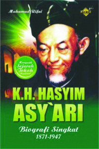 K.H. Hasyim, Asy'ari : Biografi Singkat 1871-1947