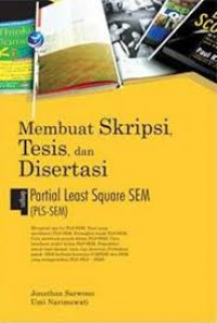 Membuat Skripsi, Tesis, dan disertasi Dengan Partial Least Square SEM ( PLS-SEM)