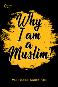 Why I am a Muslim?