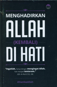 Menghadirkan Allah (kembali) di Hati