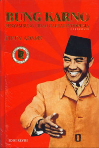 Bung Karno : Penyambung Lidah Rakyat Indonesia