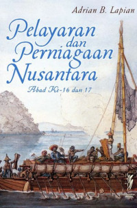 Pelayaran dan Perniagaan Nusantara: Abad Ke-16 dan 17