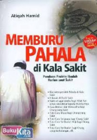 Image of Memburu Pahala di Kala Sakit : Panduan Praktis Ibadah Harian saat Sakit