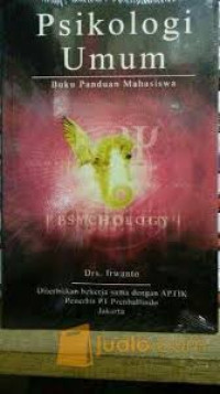 Psikologi Umum : Buku Panduan Mahasiswa