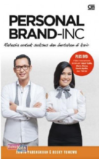 Personal Brand-INC : Rahasia untuk Sukses dan Bertahan di Karir