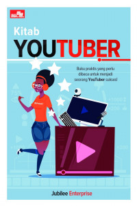 Kitab Youtuber : Buku Praktis yang Perlu dibaca untuk Menjadi Seorang Youtuber Sukses !