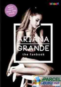 Ariana Grande : the Fanbook