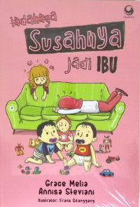 (Indahnya) Susahnya Jadi Ibu