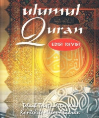 Ulumul Quran : Telaah Tekstualitas dan Konstekstualitas Alquran