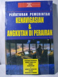 Peraturan Pemerintah Kenavigasian & Angkutan di Perairan