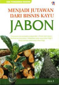 Menjadi Jutawan dari Bisnis Kayu Jabon