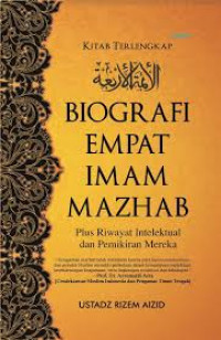 Image of Kitab Terlengkap Biografi Empat Imam Mazhab : Plus Riwayat Intelektual dan Pemikiran Mereka