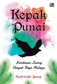 Kepak Punai : Kembara Juang Ulayat Rajo Melayu