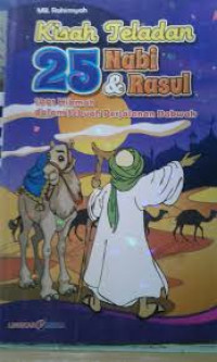 Kisah Teladan 25 Nabi dan Rasul : 1001 Hikmah dalam Sebuah Perjalanan Dakwah