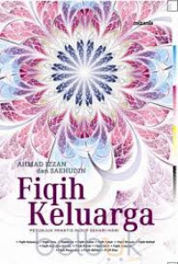 Image of Fiqih Keluarga : Petunjuk Praktis Hidup Sehari-hari