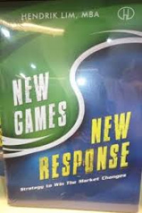 New Games, New Response : Strategy to Win The Market Changes