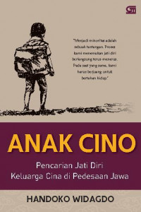 Anak Cino : Pencarian Jati Diri Keluarga Cina Di Pedesaan Jawa