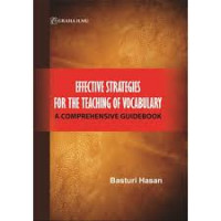 Effective Strategies for The Teaching of Vocalbulary : A Comphrehensive Guidebook