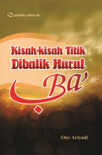 Kisah-Kisah Titik Dibalik Huruf Ba'
