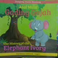 Asal Mula Gading Gajah = The History of the Elephant Ivory
