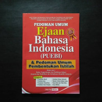 Pedoman Ejaan bahasa Indonesia (PBUEBI) & Pedoman Umum Pembentukan Istilah