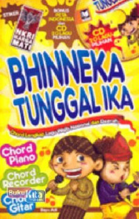 Bhinneka Tunggal Ika ; Chord lengkap lagu Wajib nasional dan Daerah