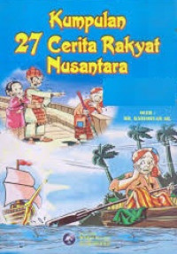 Kumpulan 27 Cerita Rakyat Nusantara