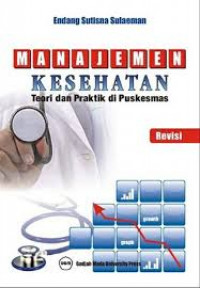 Manajemen Kesehatan Teori dan Praktik di Puskesmas