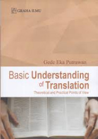Basic Understanding of Translation : Theoretical and Practical Points of View