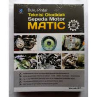 Buku Pintar Teknisi Otodidak Sepeda Motor Matic