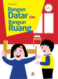 Bangun Datar dan Bangun Ruang
