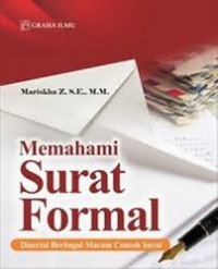 Memahami Surat Formal : Disertai Berbagai Macam Contoh Surat