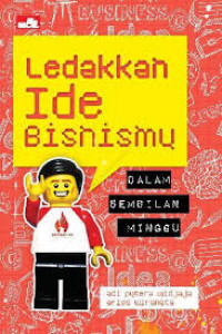 Ledakan Ide Bisnismu Dalam Sembilan Minggu