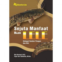 Sejuta Manfaat Ikan Lele Sebagai Sumber Pangan dan Gizi