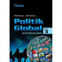 Politik Global : Dalam Teori dan Praktik