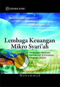 Lembaga Keuangan Mikro Syari'ah : Pergulatan Melawan Kemiskinan & Penetrasi Ekonomi Global