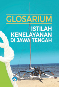 Glosarium Istilah Kenelayanan Di Jawa Tengah