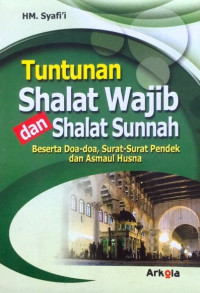 Tuntutan Shalat Wajib dan Shalat Sunnah Lengkap