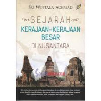 Sejarah Kerajaan-Kerajaan Besar di Nusantara