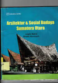 Arsitektur & Sosial Budaya Sumatra Utara