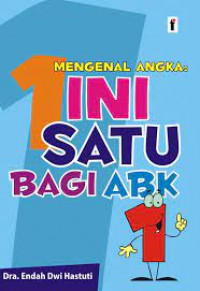 Mengenal Angka : 1 Ini Satu Bagi ABK