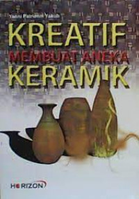 Kreatif membuat Aneka Keramik