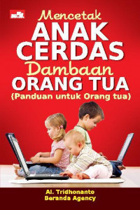 Mencetak Anak Cerdas Dambaan Orang Tua